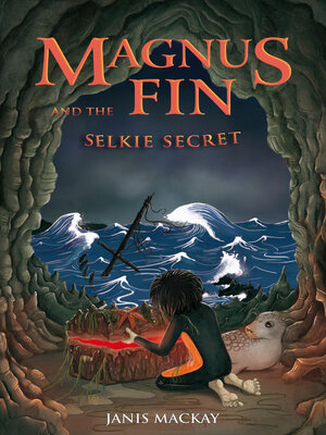 cover image of Magnus Fin and the Selkie Secret